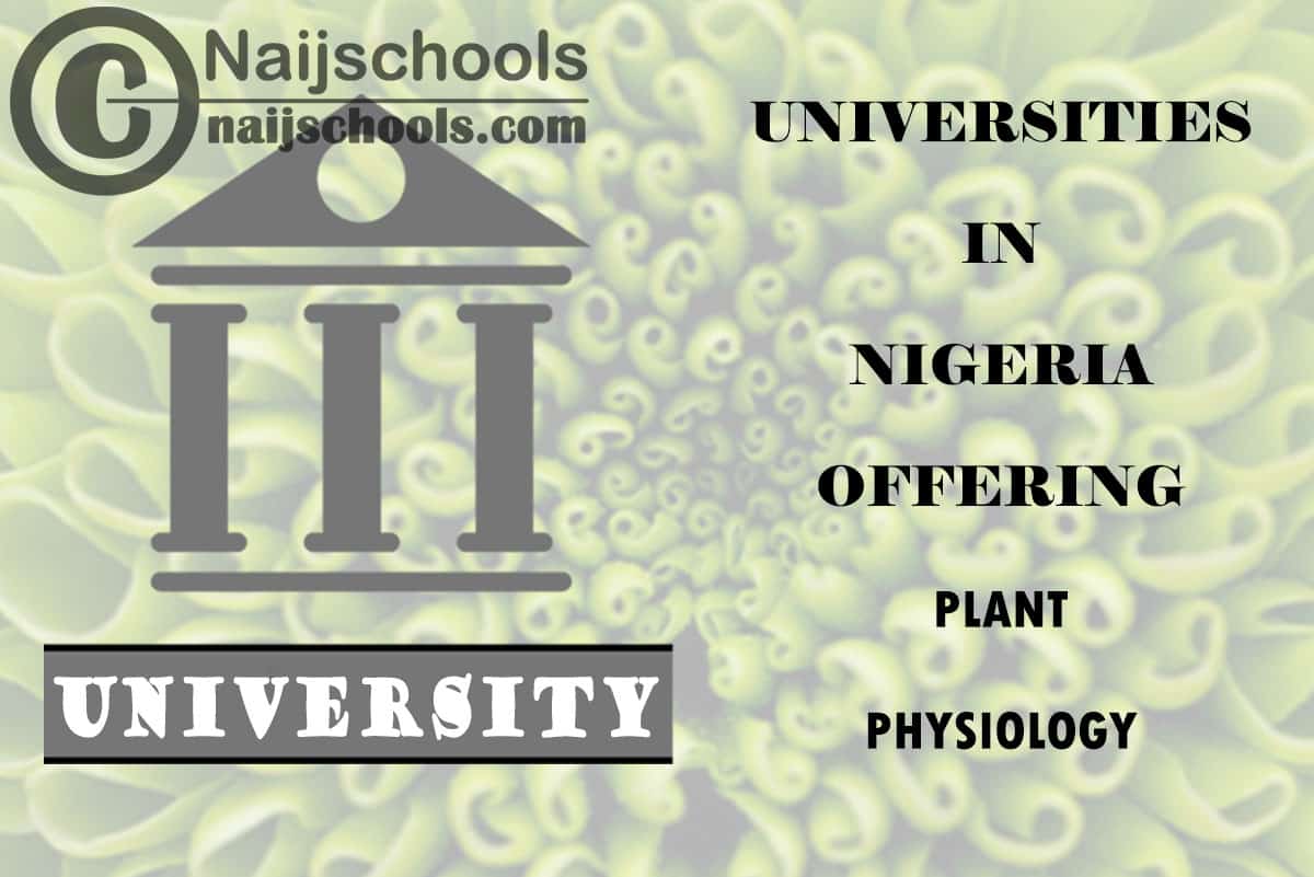 List of Universities in Nigeria Offering Plant Physiology