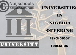 Full List of Universities in Nigeria Offering Psychology Education List of Universities in Nigeria Offering Psychology Education