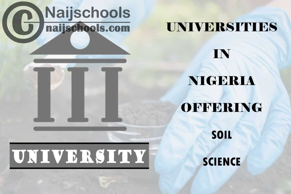List of Universities in Nigeria Offering Soil Science