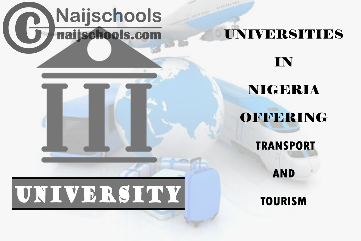 List of Universities in Nigeria Offering Transport and Tourism